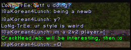 I8aKorean4Lunch is a 2on2 player?  Then why the hell am I watching him here?  Oh, yeah.  No one else would let me obs. =(