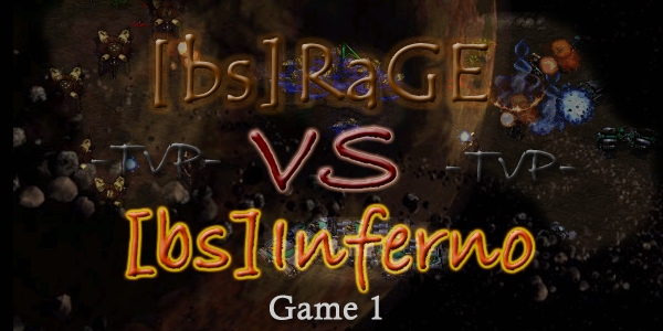 [bs]Inferno vs. [bs]RaGE Game 1